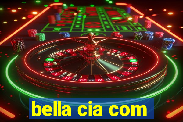 bella cia com